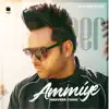 Manveer Chani - Ammiye - Single
